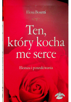 Ten który kocha me serce