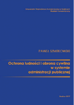 Ochrona ludności i obrona cywilna w systemie administracji publicznej