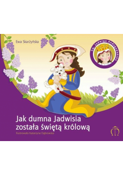 Jak dumna Jadwisia została świętą królową