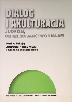 Dialog i akulturacja judaizm chrześcijaństwo islam