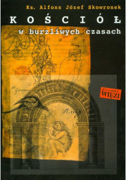 Kościół w burzliwych czasach