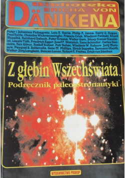 Z głębin Wszechświata Podręcznik paleoastronautyki