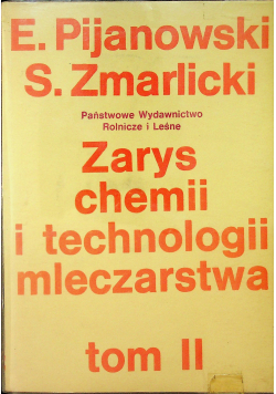 Zarys chemii i technologii mleczarstwa Tom II