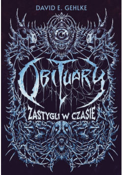 Obituary. Zastygli w czasie