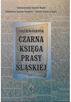 Czarna księga prasy ślaskiej Tom I
