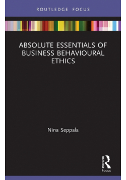 Absolute Essentials of Business Behavioural Ethics