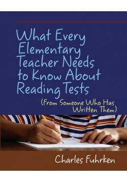 What Every Elementary Teacher Needs to Know About Reading Tests