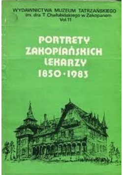 Portrety Zakopiańskich Lekarzy 1850 1983