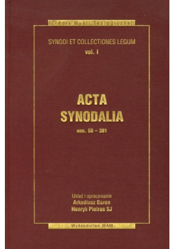 Acta synodalia Dokumenty synodów od 50 do 381 roku