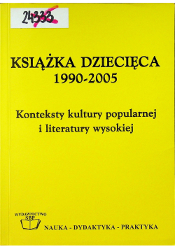 Książka dziecięca 1990-2005 Konteksty kultury popularnej i literatury wysokiej