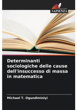 Determinanti sociologiche delle cause dell'insuccesso di massa in matematica