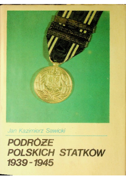 Podróże Polskich statków 1939 1945
