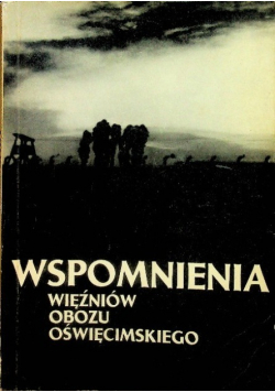 Wspomnienia więźniów obozu oświęcimskiego