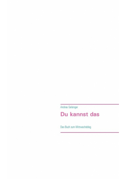 Du kannst das - deine Einzigartigkeit macht dich stark