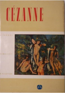 Cezanne  U źródeł rewolucji w plastyce
