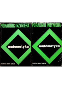 Poradnik inżyniera matematyka Tom I i II