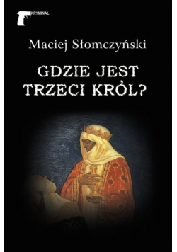 Gdzie jest Trzeci Król?
