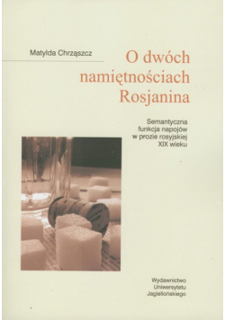 O dwóch namiętnościach Rosjanina