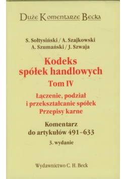 Kodeks spółek handlowych tom 4 : Łączenie podział i przekształcanie spółek Przepisy karne