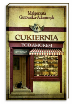 Cukiernia Pod Amorem 3: Hryciowie