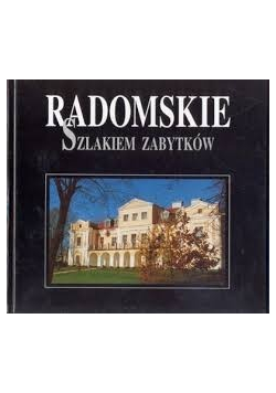Radomskie. Szlakiem zabytków