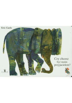 Carle Eric - Czy chcesz być moim przyjacielem?