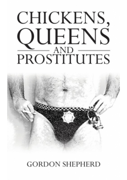 Chickens, Queens and Prostitutes