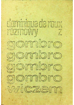 Dominique de roux rozmowy z Gombrowiczem