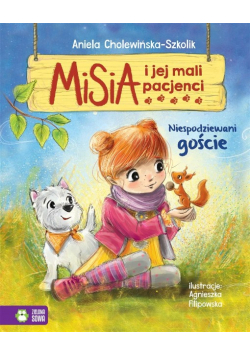Misia i jej mali pacjenci. Niespodziewani goście