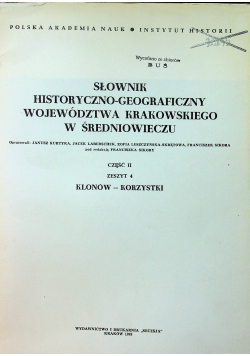 Słownik Historyczno Geograficzny Województwa Krakowskiego w Średniowieczu Cz II Zeszyt 4