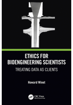 Ethics for Bioengineering Scientists