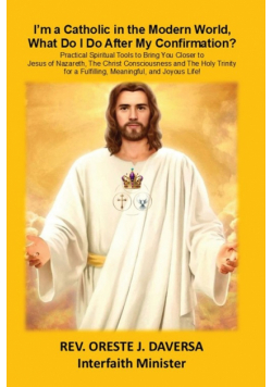 I'm a Catholic in the Modern World, What Do I Do After My Confirmation?