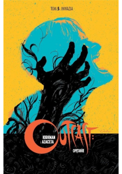 Outcast: Opętanie Tom 5 Inwazja