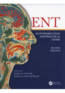 ENT: An Introduction and Practical Guide