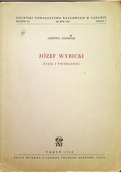 Józef Wybicki życie i twórczość Zeszyt 1
