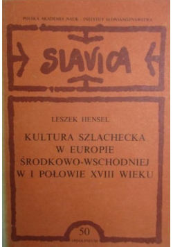 Kultura szlachecka w Europie środkowo  wschodniej w I połowie XVIII wieku