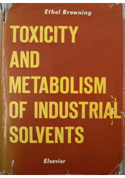 Toxicity and metabolism of industrial solvents