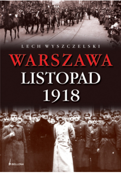 Warszawa: Listopad 1918