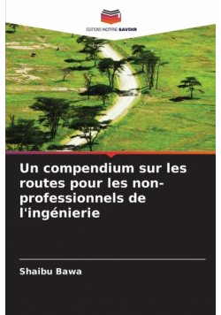 Un compendium sur les routes pour les non-professionnels de l'ingénierie