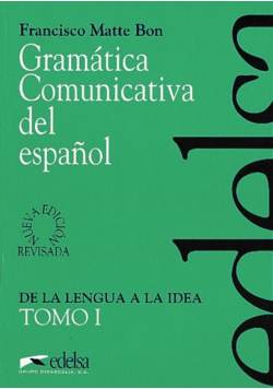 Gramatica comunicativa del espanol.