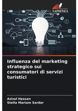 Influenza del marketing strategico sui consumatori di servizi turistici
