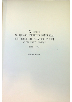 X lecie wojewódzkiego szpitala chirurgii plastycznej