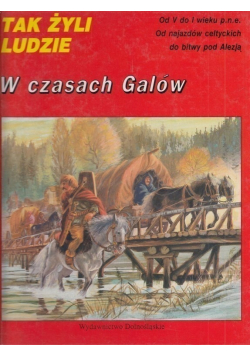 Tak żyli ludzie W czasach Galów