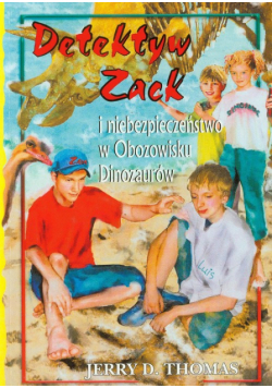 Detektyw Zack i niebezpieczeństwo w Obozowisku Dinozaurów, t.5