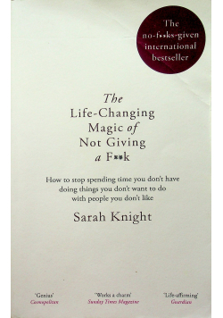 The Life Changing Magic of Not Giving a F**k