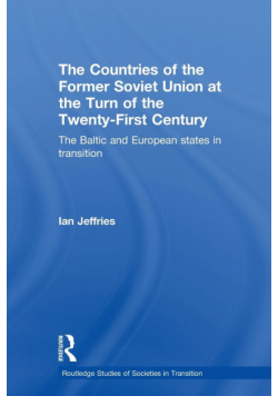 The Countries of the Former Soviet Union at the Turn of the Twenty-First Century