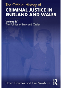 The Official History of Criminal Justice in England and Wales