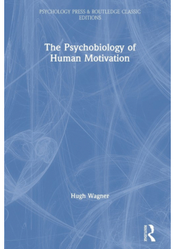 The Psychobiology of Human Motivation