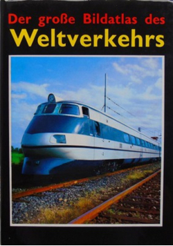 Der grosse Bildatlas des Weltverkehrs