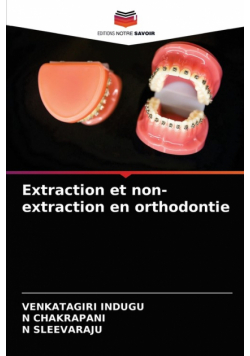 Extraction et non-extraction en orthodontie
